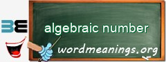 WordMeaning blackboard for algebraic number